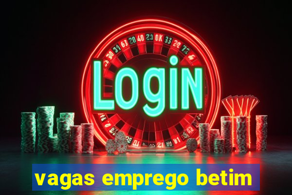 vagas emprego betim